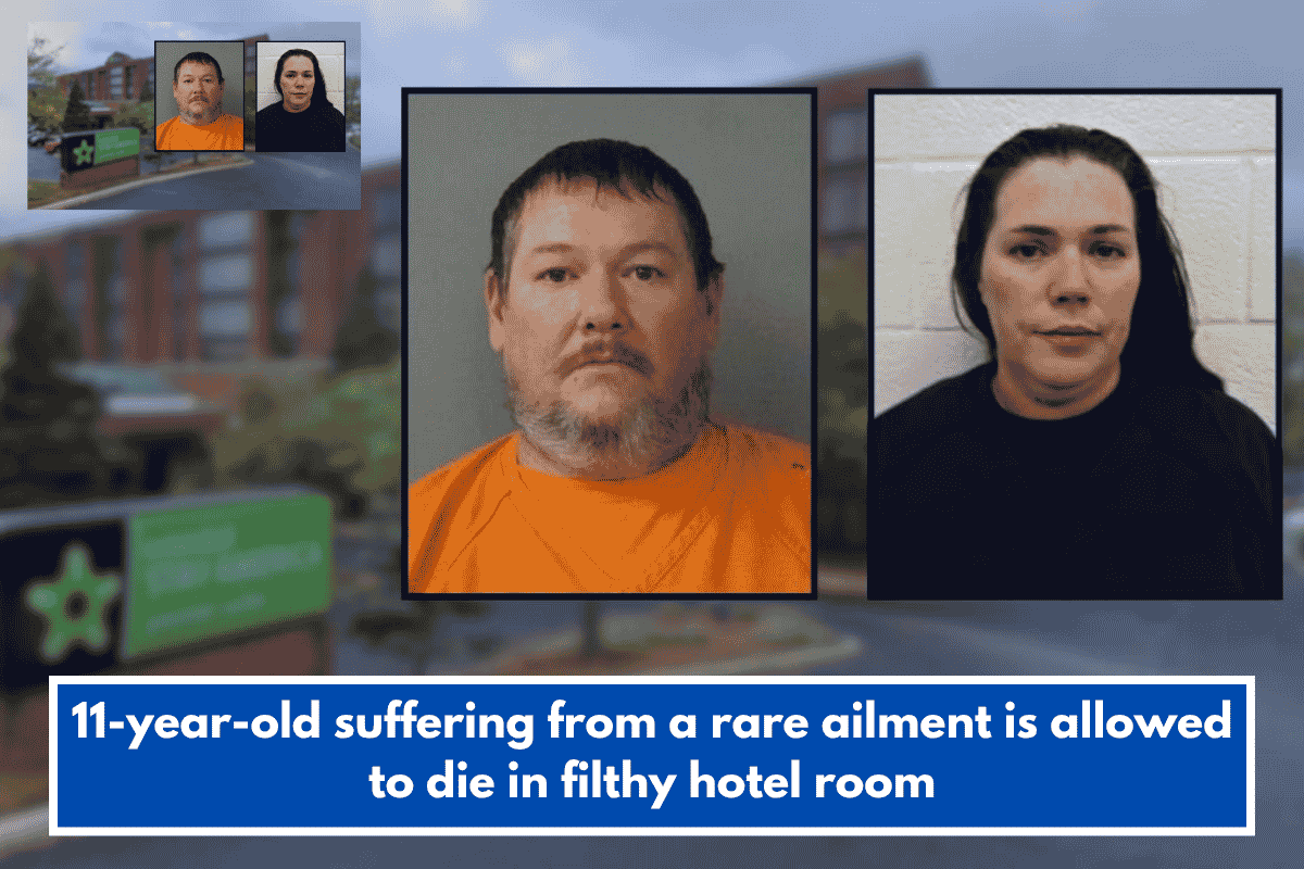 11-year-old suffering from a rare ailment is allowed to die in filthy hotel room