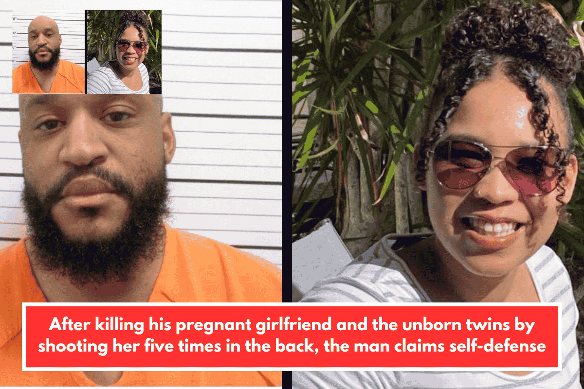 After killing his pregnant girlfriend and the unborn twins by shooting her five times in the back, the man claims self-defense