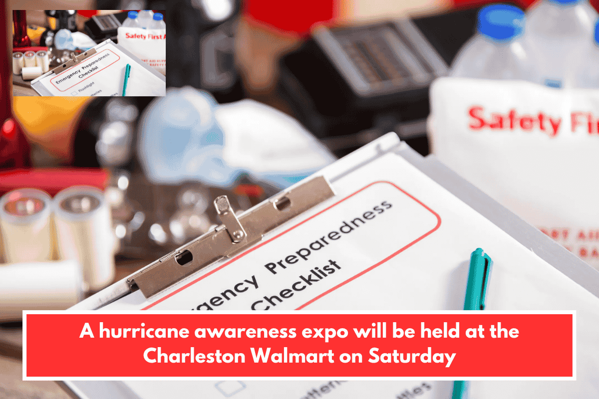 A hurricane awareness expo will be held at the Charleston Walmart on Saturday