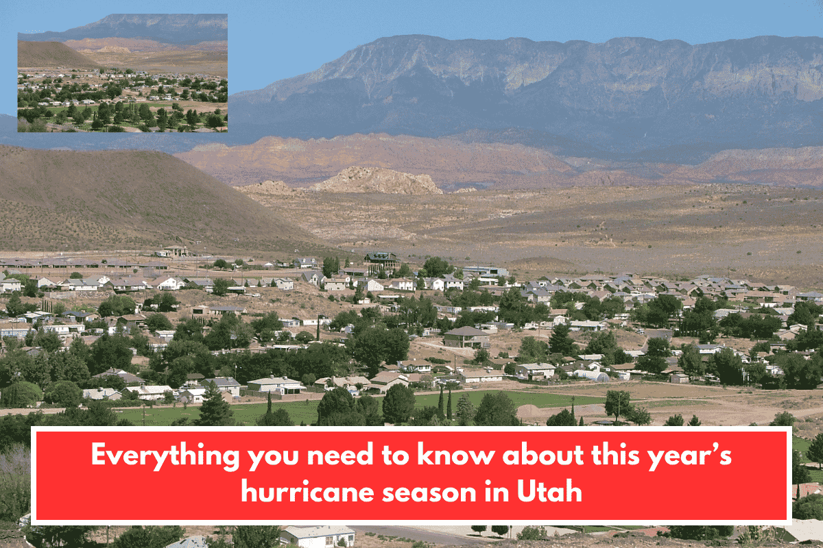 Everything you need to know about this year’s hurricane season in Utah