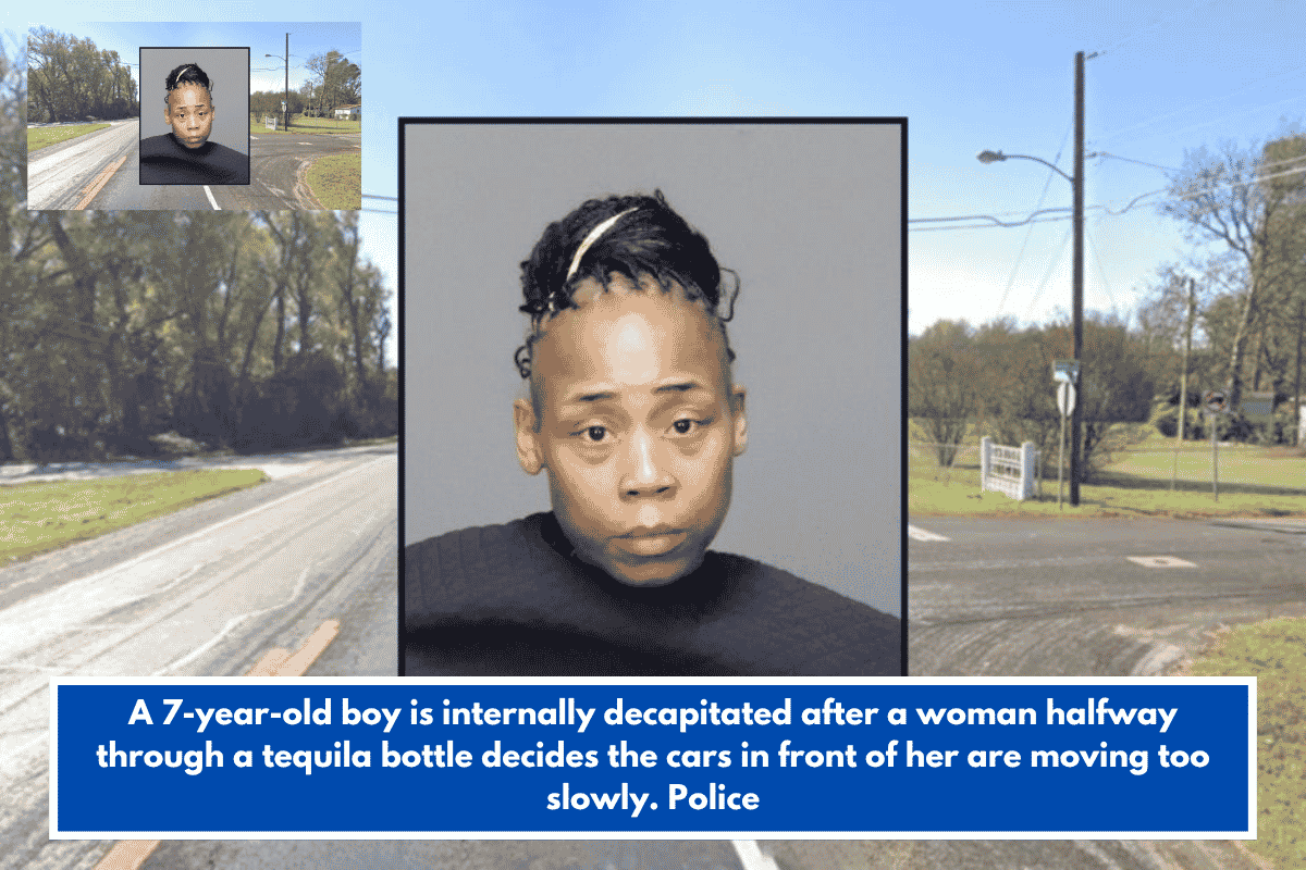 A 7-year-old boy is internally decapitated after a woman halfway through a tequila bottle decides the cars in front of her are moving too slowly. Police