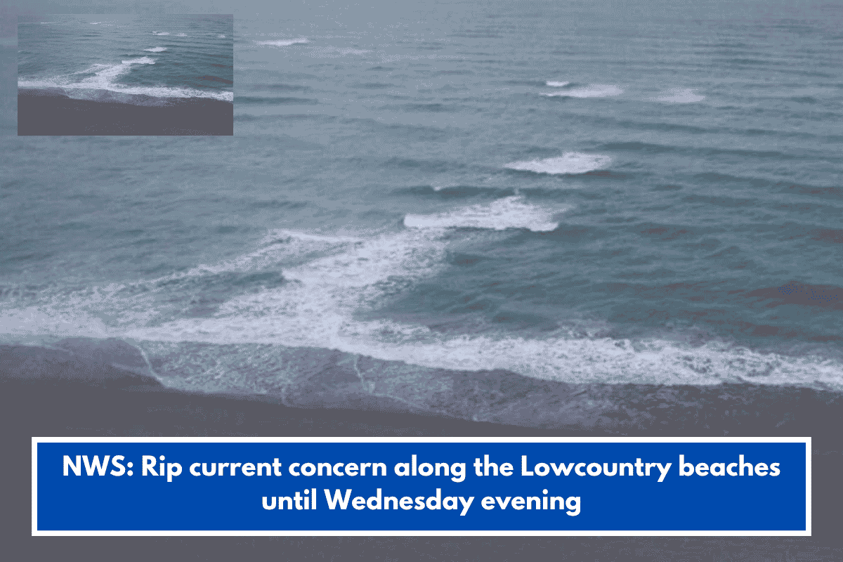 NWS: Rip current concern along the Lowcountry beaches until Wednesday evening