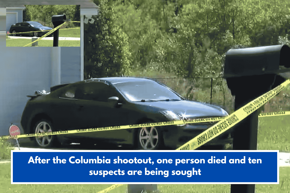 After the Columbia shootout, one person died and ten suspects are being sought