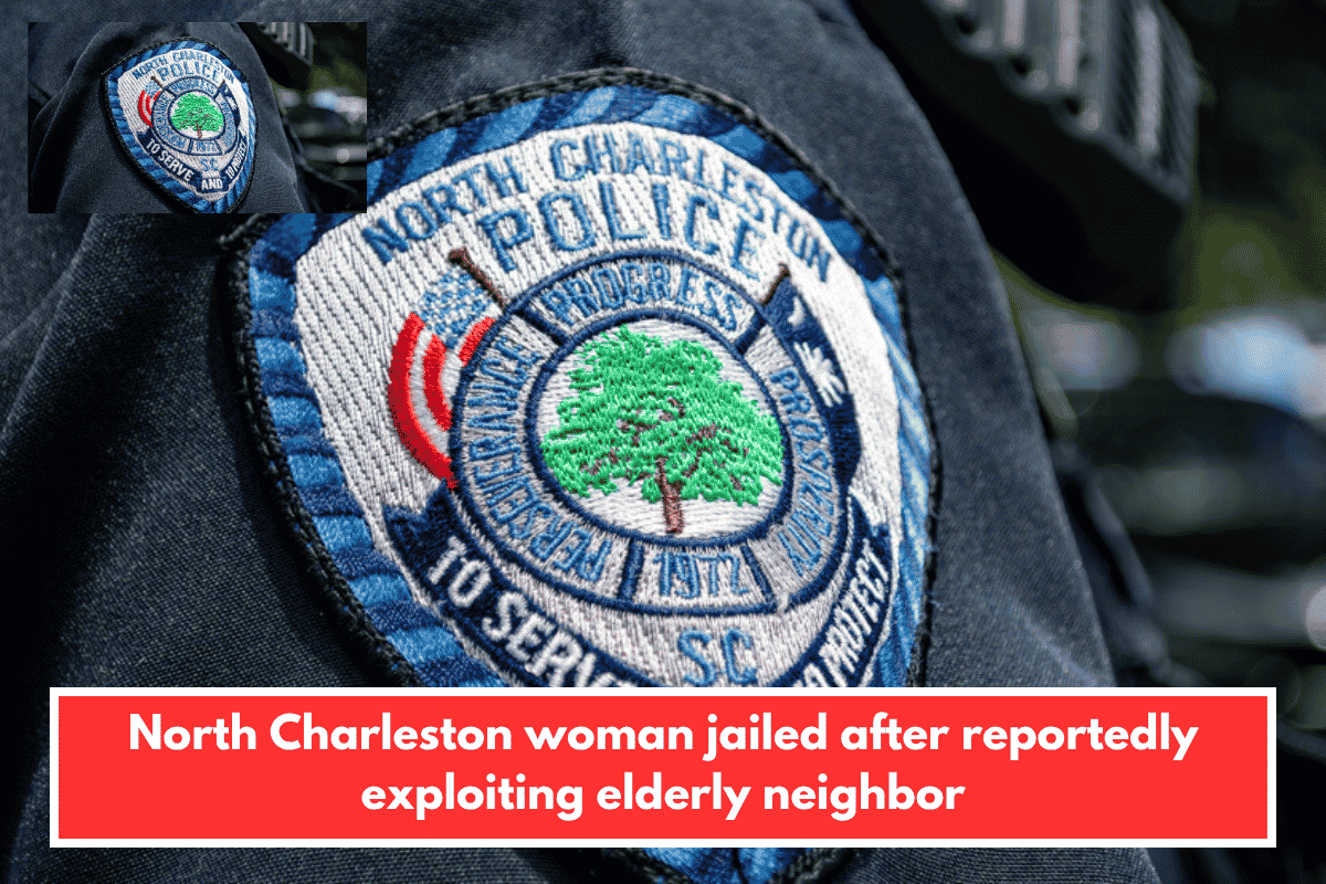 North Charleston woman jailed after reportedly exploiting elderly neighbor